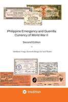 Philippine Emergency and Guerrilla Currency of World War II - 2nd Edition