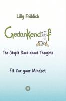 Gedankendoof - The Stupid Book About Thoughts - The Power of Thoughts