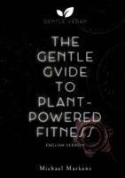 The Gentle Guide to Plant-Powered Fitness