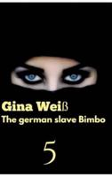 The German Slave Bimbo 5