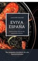 Eviva España: Eine kulinarische Reise durch die Vielfalt der spanischen Küche