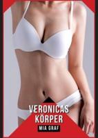 Veronicas Körper