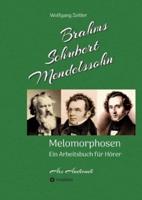 Brahms, Schubert, Mendelssohn