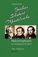 Brahms, Schubert, Mendelssohn