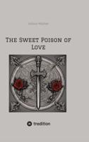 The Sweet Poison of Love