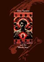 Alex Turner and the "Black Sun"