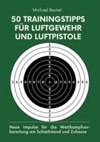 50 Trainingstipps Für Luftgewehr Und Luftpistole