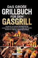 Das große Grillbuch für den Gasgrill