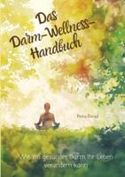 Das Darm-Wellness-Handbuch