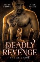 Deadly Revenge - The Neighbor