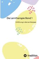 Die Lerntherapie Band 1