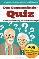 Das Gegenstände-Quiz - Gedächtnistraining Mit 300 Rätselfragen