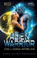 Alien Warrior - Colliding Worlds
