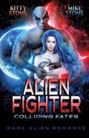 Alien Fighter - Colliding Fates