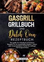 Gasgrill Grillbuch Und Dutch Oven Rezeptbuch