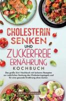 Cholesterin Senken Und Zuckerfreie Ernährung Kochbuch