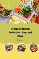 Brain's Hidden Switches
