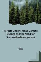 Forests Under Threat