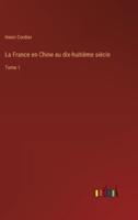 La France En Chine Au Dix-Huitième Siècle