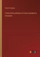 L'instruction Publique En France Pendant La Révolution