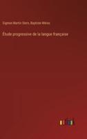 Étude Progressive De La Langue Française