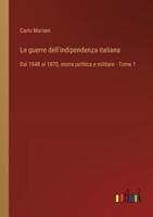 Le Guerre Dell'indipendenza Italiana