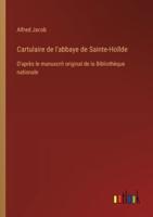 Cartulaire De L'abbaye De Sainte-Hoïlde