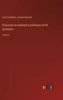 Discoures Et Plaidoyers Politiques De M. Gambetta