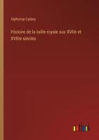 Histoire De La Taille Royale Aux XVIIe Et XVIIIe Siècles