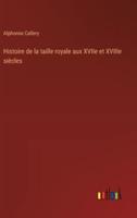 Histoire De La Taille Royale Aux XVIIe Et XVIIIe Siècles