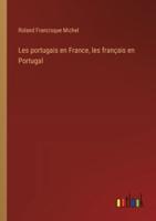 Les Portugais En France, Les Français En Portugal