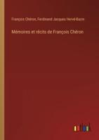 Mémoires Et Récits De François Chéron