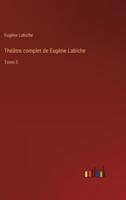 Théâtre Complet De Eugène Labiche