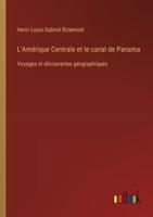 L'Amérique Centrale Et Le Canal De Panama