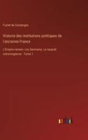 Histoire Des Institutions Politiques De L'ancienne France