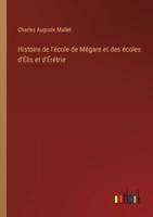 Histoire De L'école De Mégare Et Des Écoles d'Élis Et d'Érétrie
