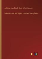 Mémoire Sur Les Lignes Courbes Non Planes