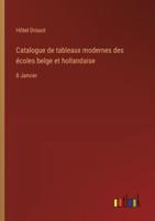 Catalogue de tableaux modernes des écoles belge et hollandaise