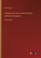 Catalogue des terres cuites, bronzes, marbres de Carpeaux