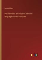 De L'harmonie Des Voyelles Dans Les Languages Ouralo-Altaiques