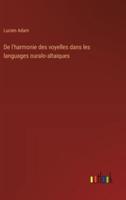 De L'harmonie Des Voyelles Dans Les Languages Ouralo-Altaiques