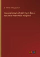 Inauguration Du Buste De Delpech Dans La Faculté De Médecine De Montpellier