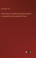 Cenno Storico E Analitico Dei Discordi Pareri Su La Pendenza Del Campanile Pisano