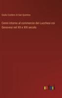 Cenni Intorno Al Commercio Dei Lucchesi Coi Genovesi Nel XII E XIII Secolo