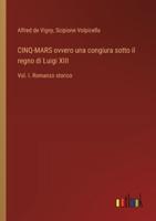 CINQ-MARS Ovvero Una Congiura Sotto Il Regno Di Luigi XIII