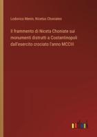 Il Frammento Di Niceta Choniate Sui Monumenti Distrutti a Costantinopoli Dall'esercito Crociato L'anno MCCIII