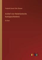 Archief Voor Nederlandsche Kunstgeschiedenis