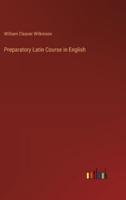 Preparatory Latin Course in English