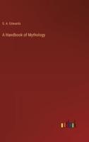 A Handbook of Mythology