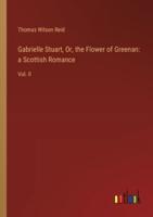 Gabrielle Stuart, Or, the Flower of Greenan